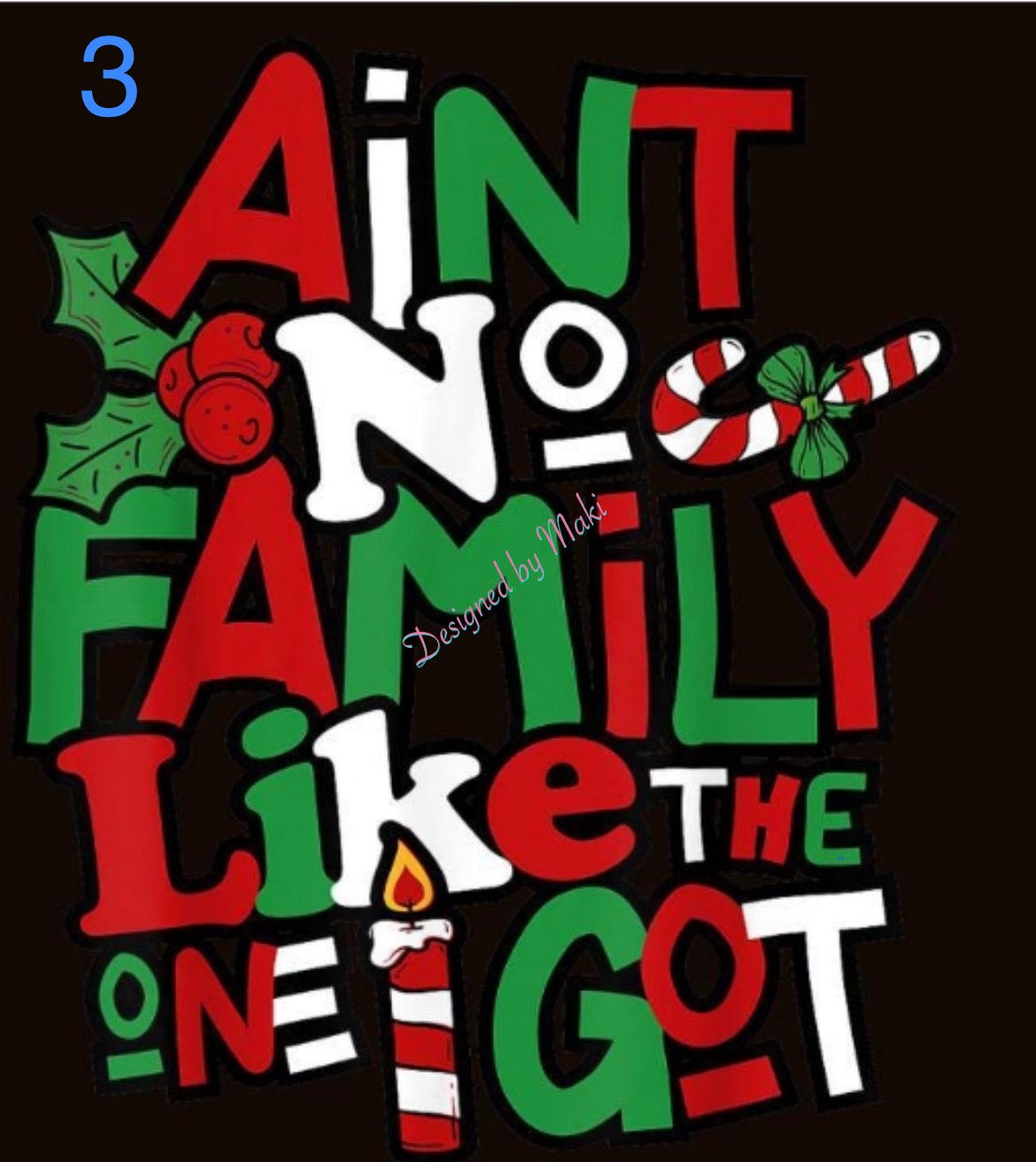 Ain’t No Family Like the One I Got - Christmas Editions